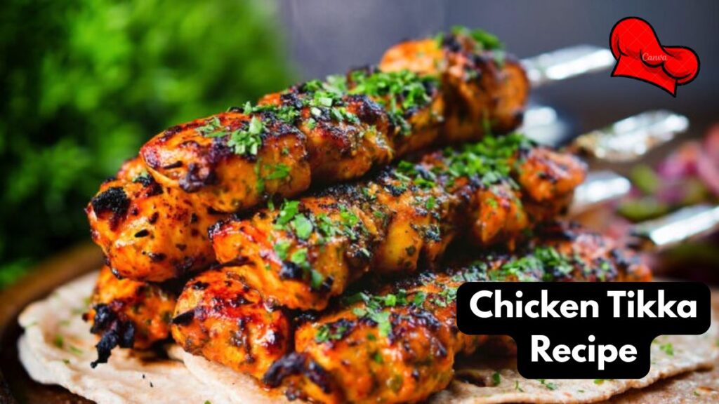Chicken Tikka Recipe